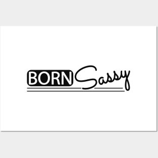 Born Sassy Posters and Art